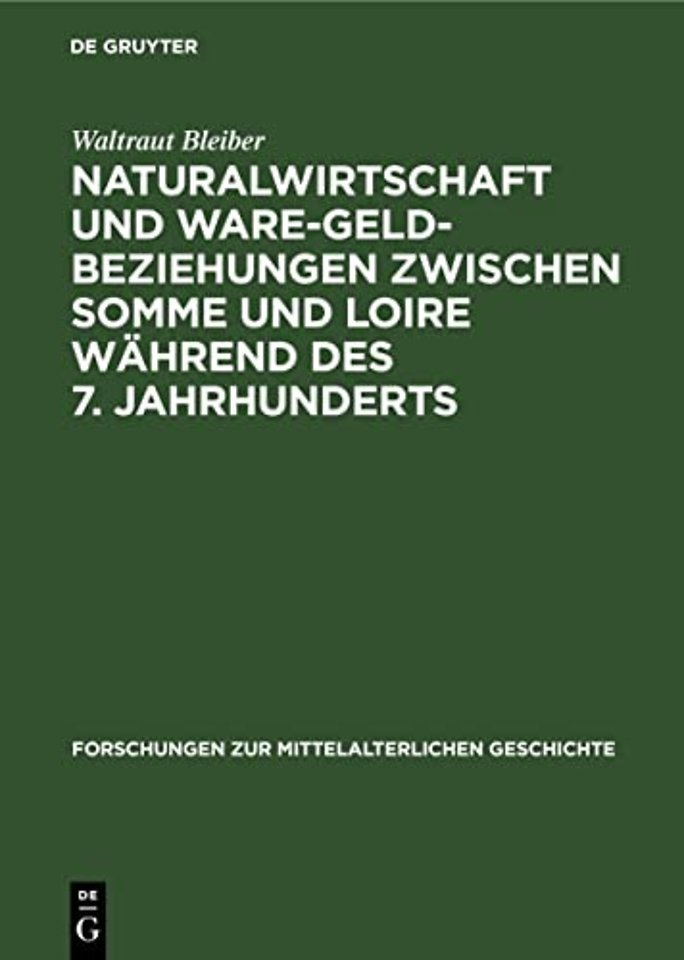 Naturalwirtschaft Und Ware-Geld-Beziehungen Zwischen Somme Und Loire Wahrend Des 7. Jahrhunderts