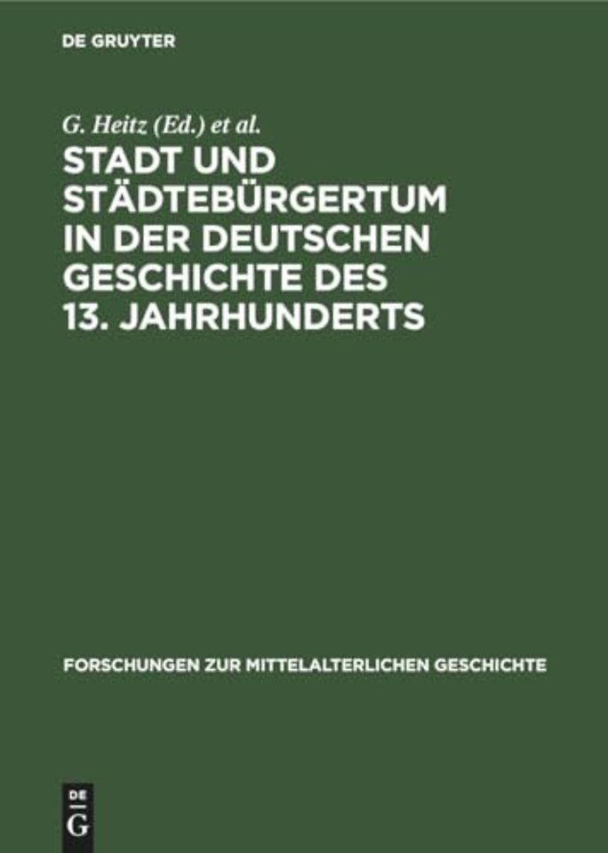 Stadt Und Stadteburgertum in Der Deutschen Geschichte Des 13. Jahrhunderts