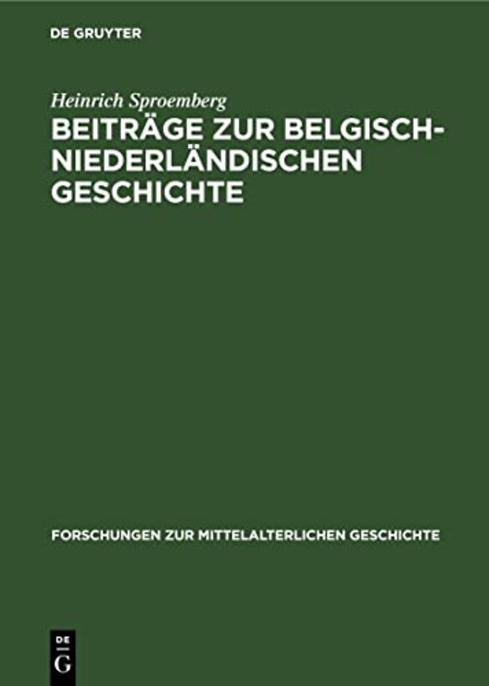 Beitrage Zur Belgisch-Niederlandischen Geschichte