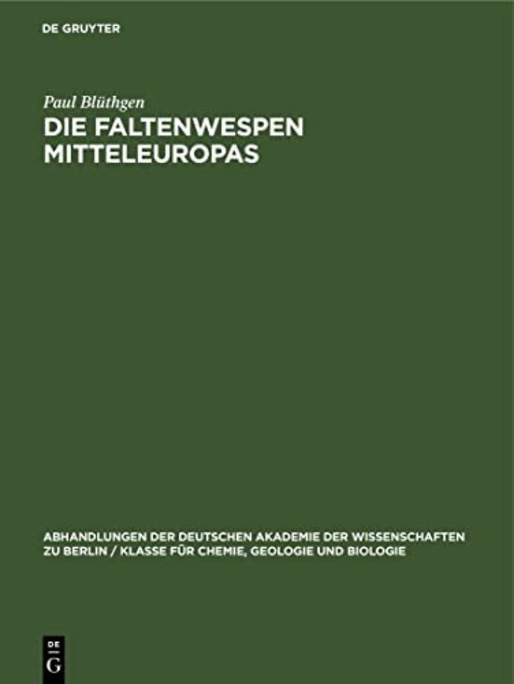 Die Faltenwespen Mitteleuropas – (Hymenoptera, Diploptera)