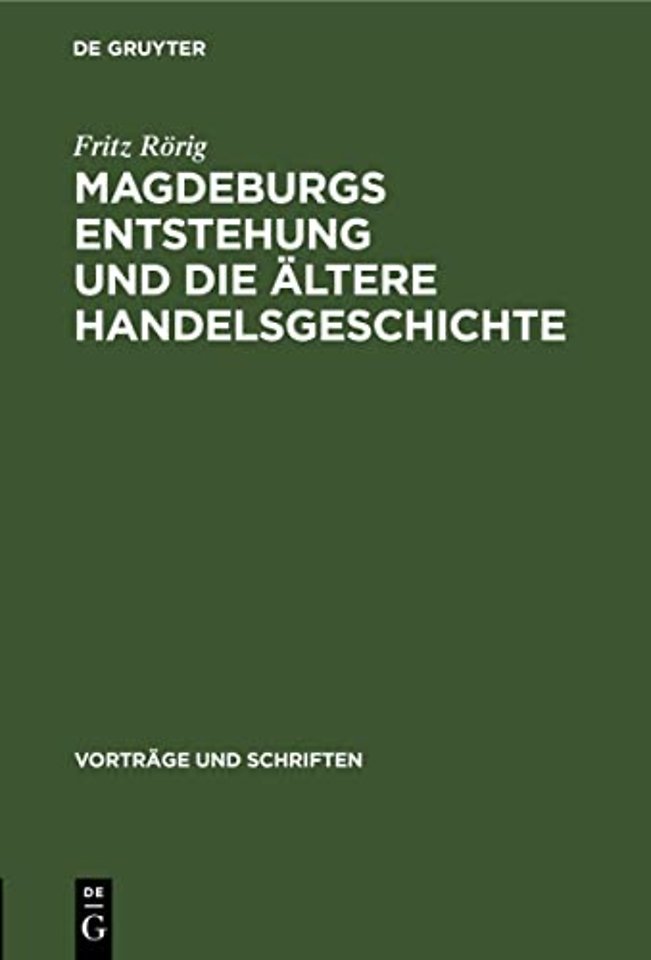 Magdeburgs Entstehung Und Die Altere Handelsgeschichte