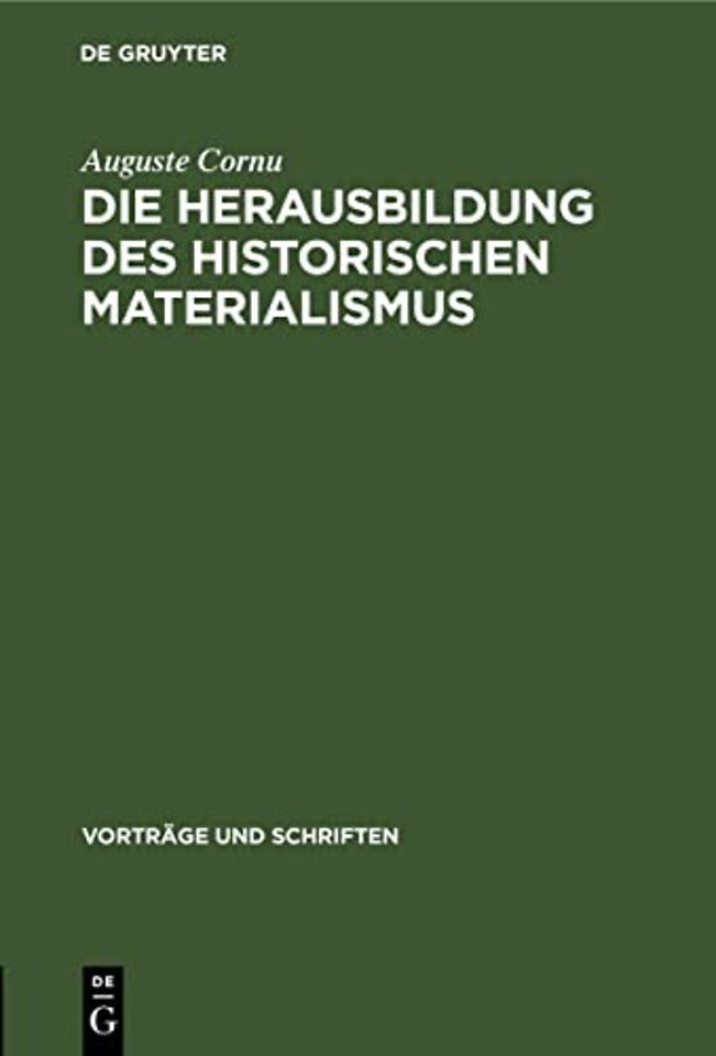 Die Herausbildung Des Historischen Materialismus