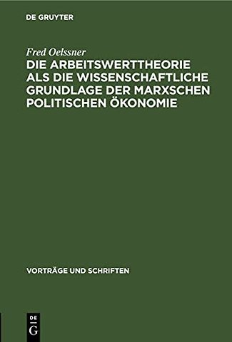 Die Arbeitswerttheorie ALS Die Wissenschaftliche Grundlage Der Marxschen Politischen Okonomie