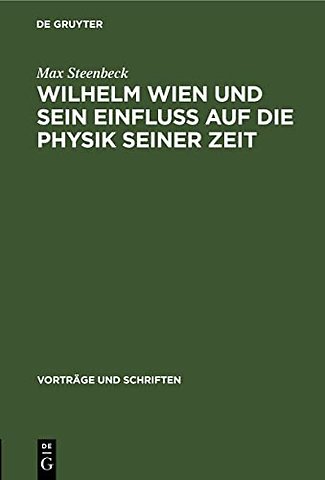 Wilhelm Wien Und Sein Einfluss Auf Die Physik Seiner Zeit