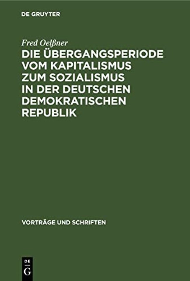 Die Ubergangsperiode Vom Kapitalismus Zum Sozialismus in Der Deutschen Demokratischen Republik