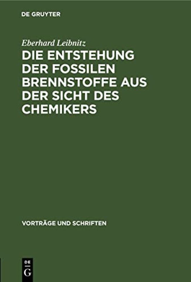 Die Entstehung Der Fossilen Brennstoffe Aus Der Sicht Des Chemikers