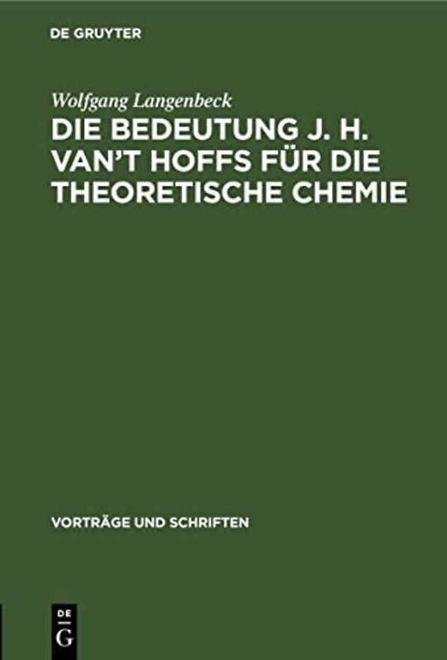 Die Bedeutung J. H. Van't Hoffs Fur Die Theoretische Chemie