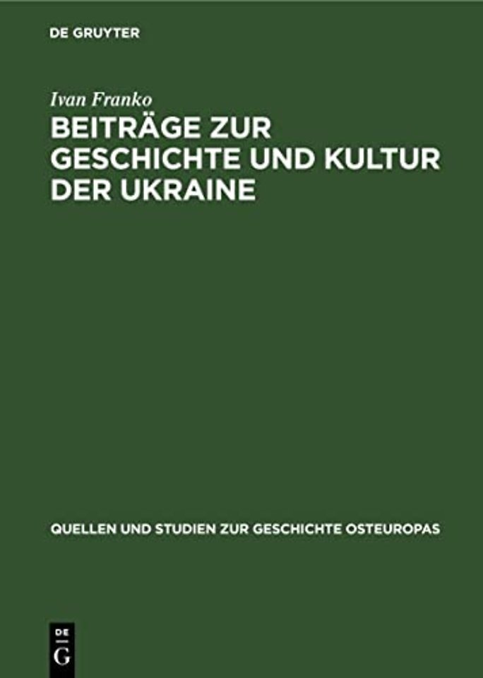 Beiträge zur Geschichte und Kultur der Ukraine – Ausgewählte deutsche Schriften der revolutionären Demokraten, 1882–1915