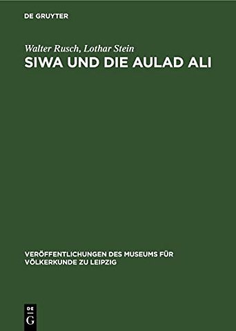Siwa und die Aulad Ali – Darstellung und Analyse der sozial–ökonomischen, politischen und ethnischen Entwicklung der Bevölkerung der Westlic