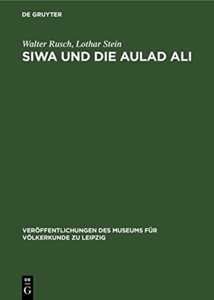Siwa und die Aulad Ali – Darstellung und Analyse der sozial–ökonomischen, politischen und ethnischen Entwicklung der Bevölkerung der Westlic
