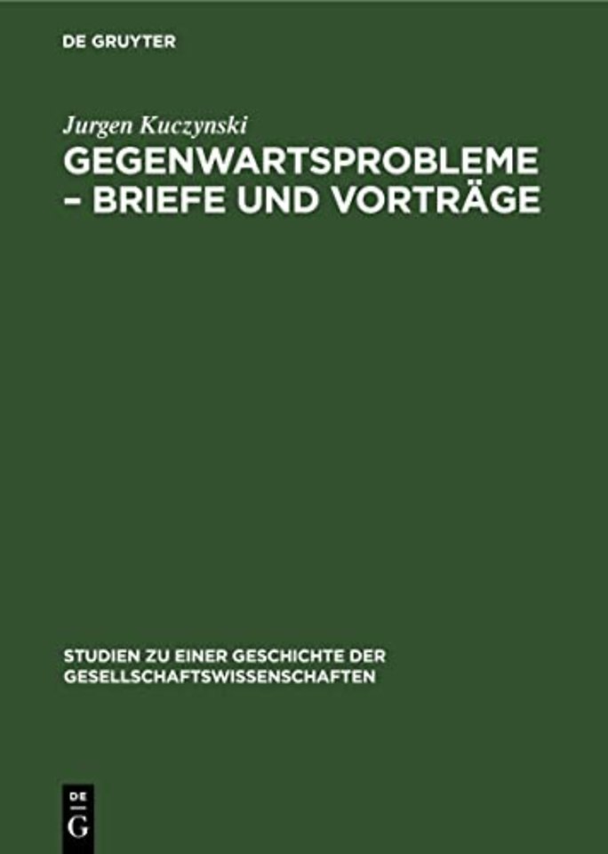 Gegenwartsprobleme - Briefe Und Vortrage