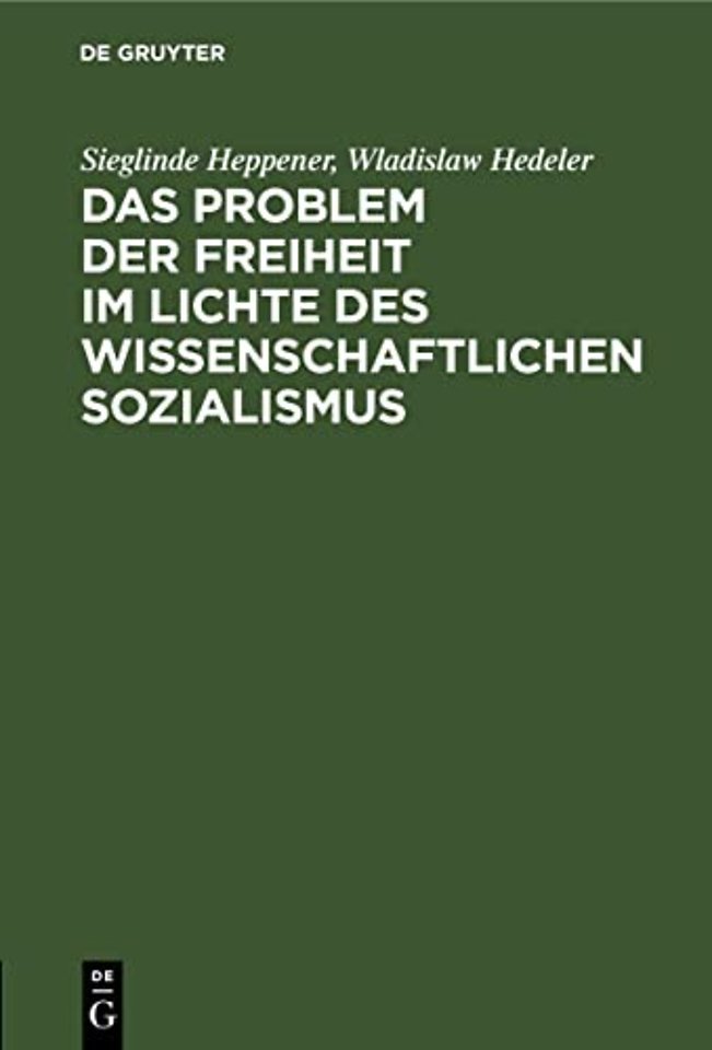 Das Problem Der Freiheit Im Lichte Des Wissenschaftlichen Sozialismus