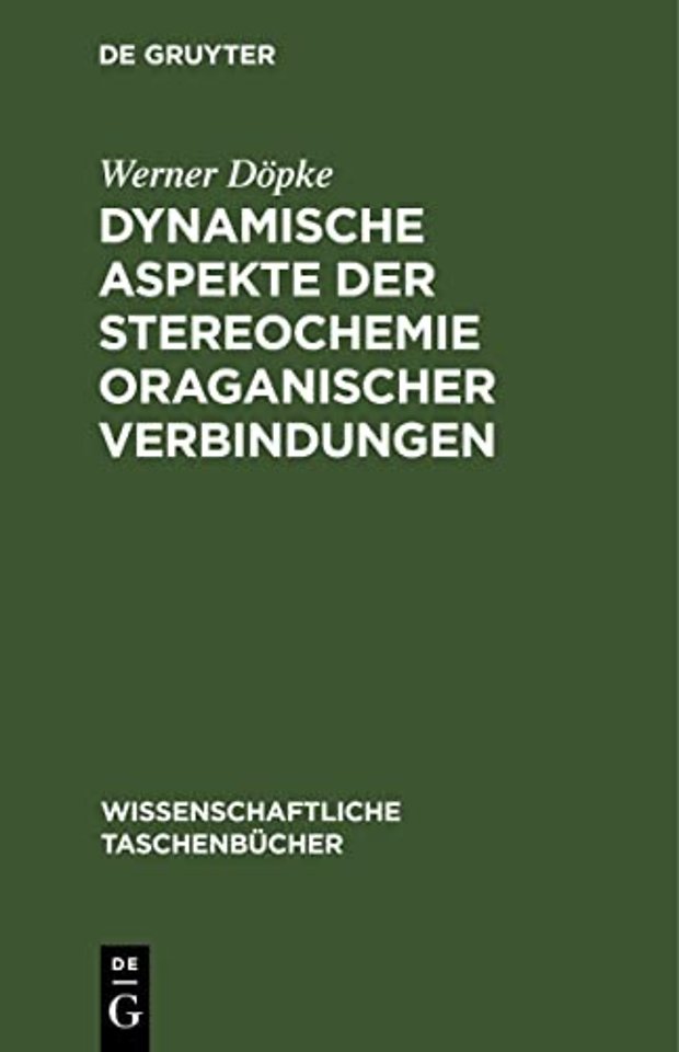 Dynamische Aspekte der Stereochemie oraganischer Verbindungen
