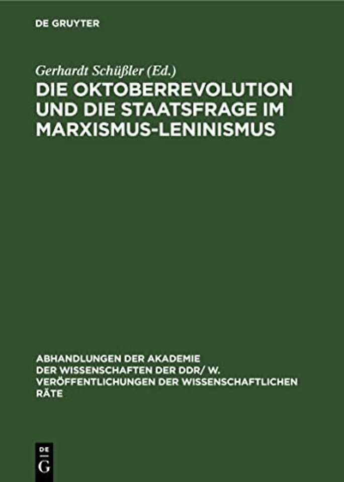 Die Oktoberrevolution Und Die Staatsfrage Im Marxismus-Leninismus