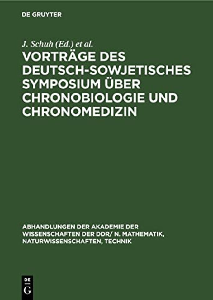 Vortrage Des Deutsch-Sowjetisches Symposium Uber Chronobiologie Und Chronomedizin