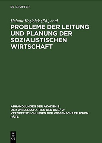 Probleme der Leitung und Planung der sozialistis – Probleme und Entwicklungstendenzen der Vervollkommnung des Systems der Leitung und Planun