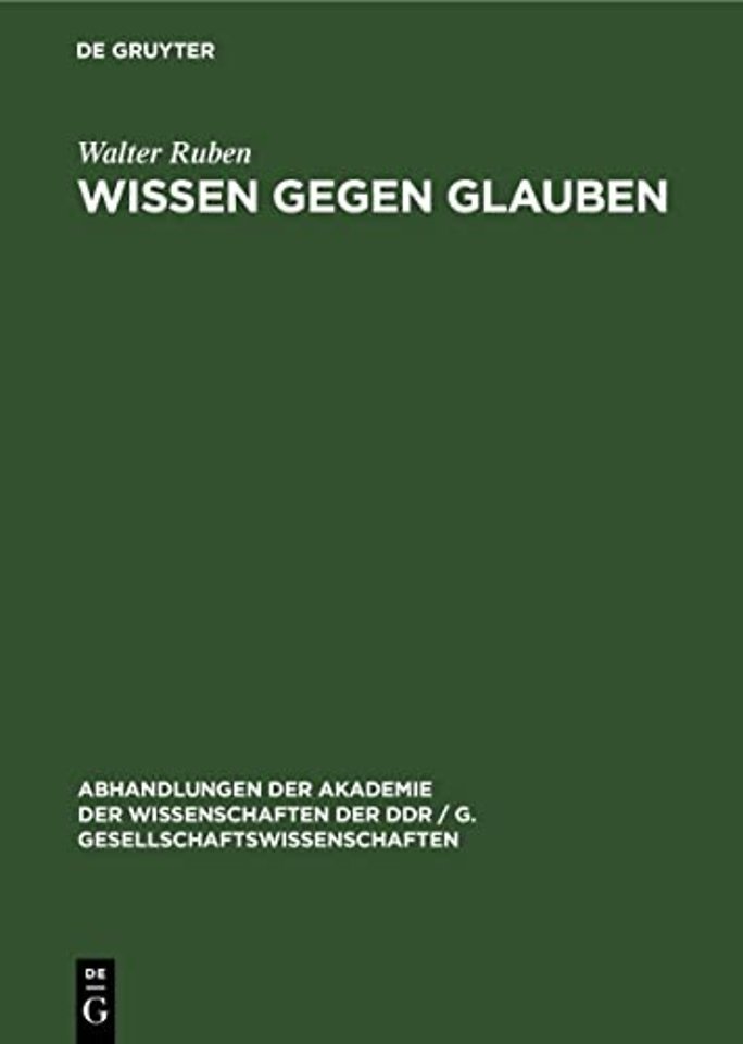 Wissen gegen Glauben – Der Beginn des Kampfes des Wissens gegen den/das Glauben im alten Indien und Griechenland