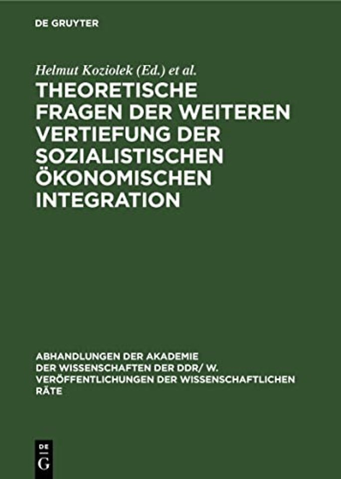 Theoretische Fragen Der Weiteren Vertiefung Der Sozialistischen Okonomischen Integration