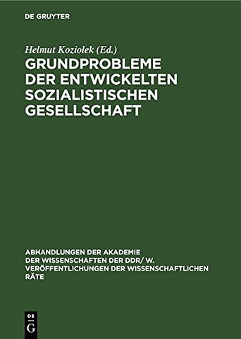 Grundprobleme der entwickelten sozialistischen G – Zur weiteren Gestaltung der entwickelten sozialistischen Gesellschaft in der DDR. 13. Tagun