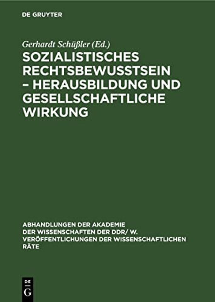 Sozialistisches Rechtsbewuβtsein – Herausbildung und gesellschaftliche Wirkung