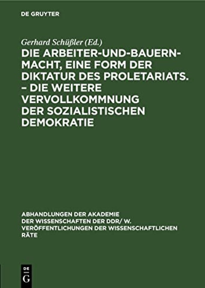 Die Arbeiter-Und-Bauern-Macht, Eine Form Der Diktatur Des Proletariats. - Die Weitere Vervollkommnung Der Sozialistischen Demokratie