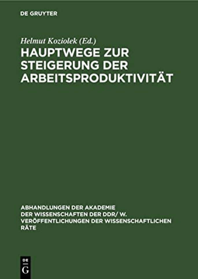 Hauptwege zur Steigerung der Arbeitsproduktivitä – Wirtschaftswissenschaftliche Konferenz der DDR am 21./22.4.1978 24. Tagung des Wissenschaftlichen R