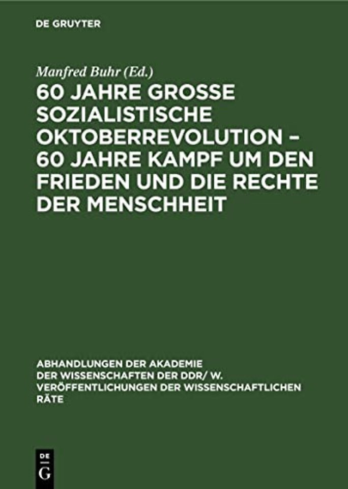 60 Jahre Groβe Sozialistische Oktoberrevolution – 60 Jahre Kampf um den Frieden und die Rechte der Menschheit