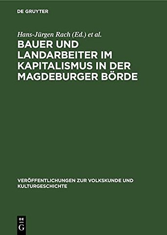 Bauer Und Landarbeiter Im Kapitalismus in Der Magdeburger Borde