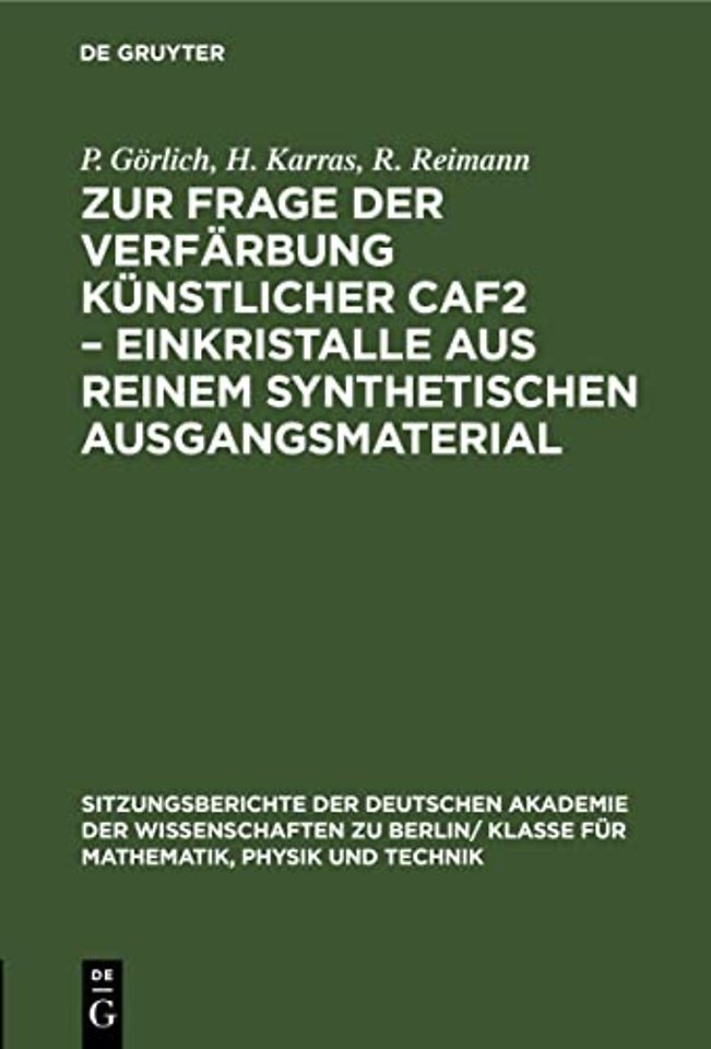 Zur Frage Der Verfarbung Kunstlicher Caf2 - Einkristalle Aus Reinem Synthetischen Ausgangsmaterial