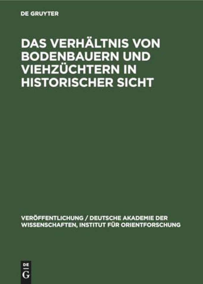 Das Verhaltnis Von Bodenbauern Und Viehzuchtern in Historischer Sicht