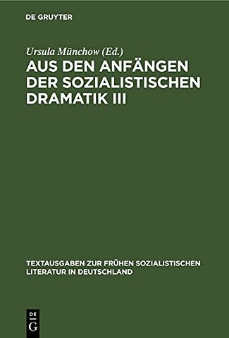 Aus den Anfängen der Sozialistischen Dramatik III