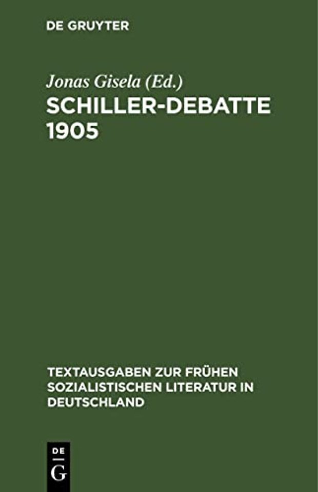 Schiller–Debatte 1905 – Dokumente zur Literaturtheorie und Literaturkritik der revolutionären deutschen Sozialdemokratie