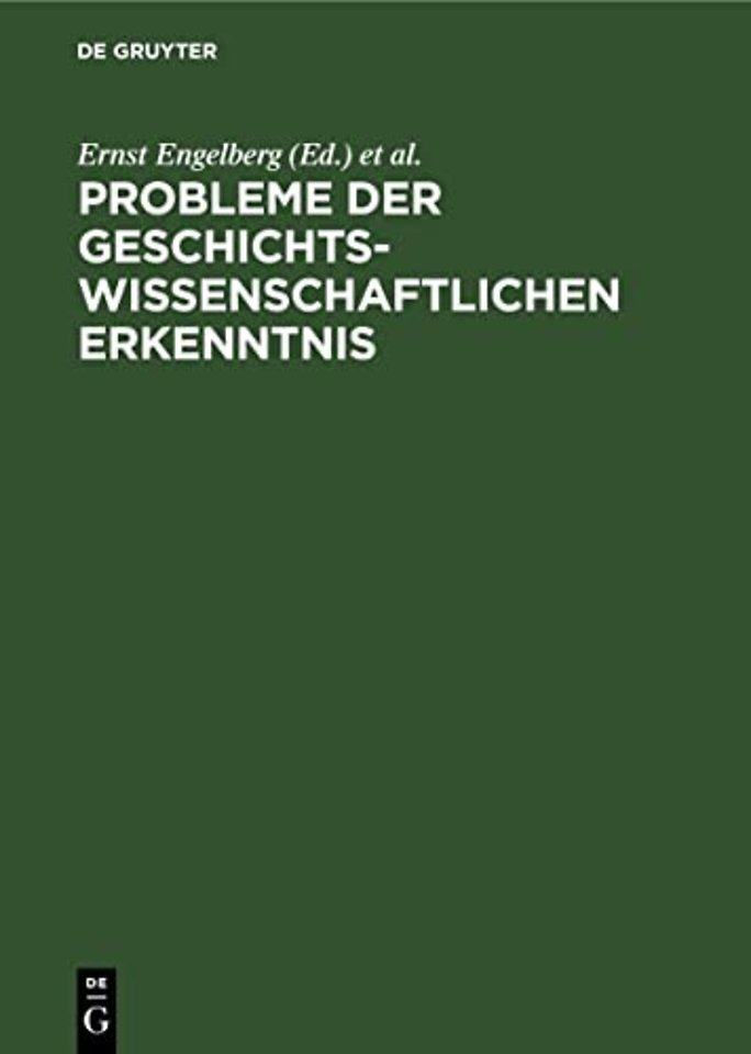 Probleme Der Geschichtswissenschaftlichen Erkenntnis
