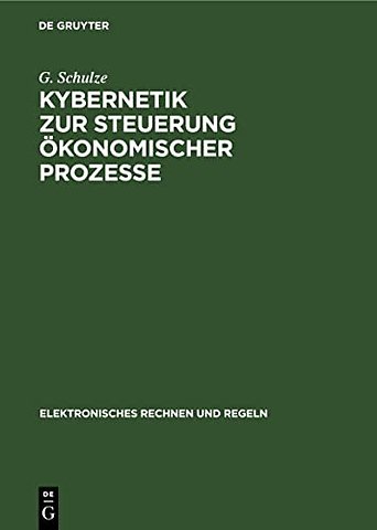 Kybernetik zur Steuerung ökonomischer Prozesse – Grundlagen und Anwendungen