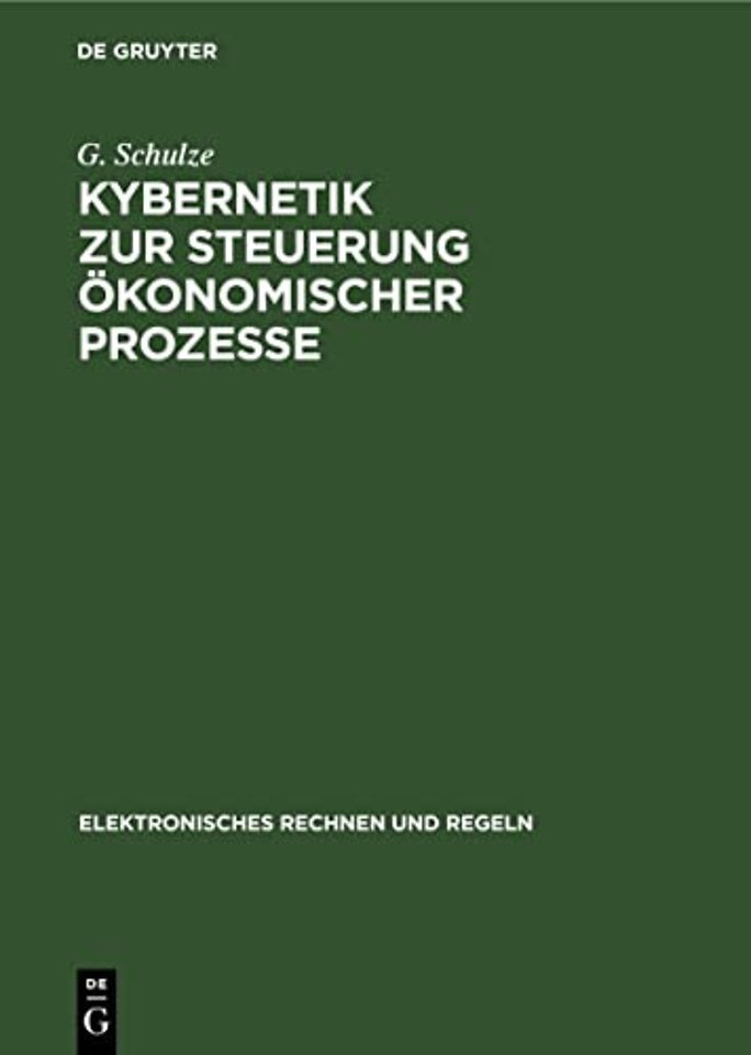 Kybernetik zur Steuerung ökonomischer Prozesse – Grundlagen und Anwendungen