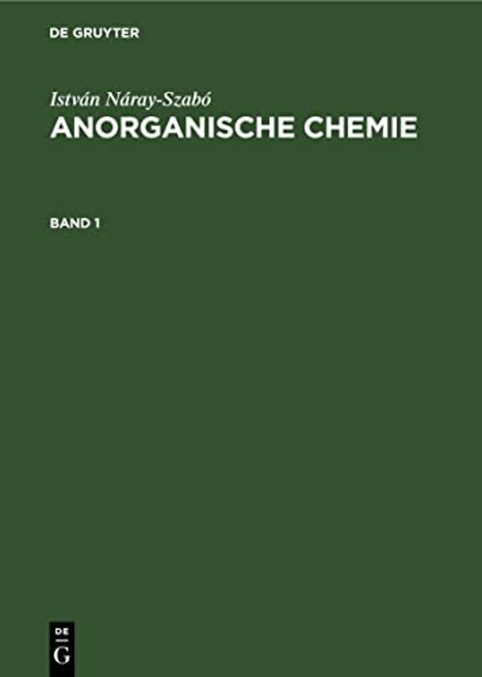 Istvan Naray-Szabo Anorganische Chemie. Band 1