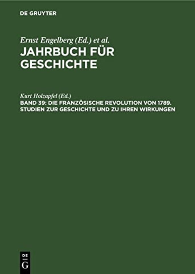 Die Französische Revolution von 1789. Studien zu – Walter Markov ... zum 80. Geburtstag am 5. Oktober 1989 gewidmet