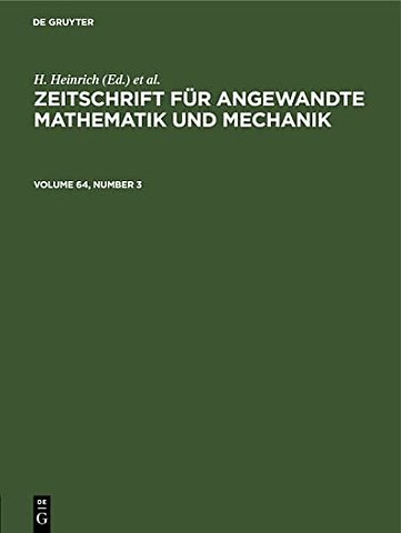 Zeitschrift Fur Angewandte Mathematik Und Mechanik. Volume 64, Number 3