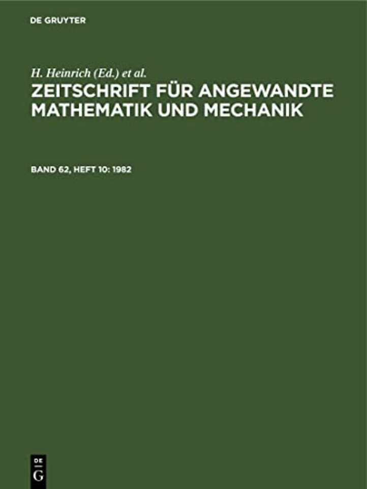 Zeitschrift Fur Angewandte Mathematik Und Mechanik. Band 62, Heft 10