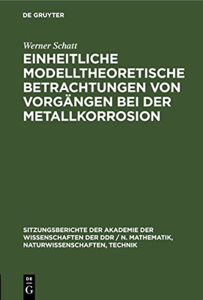 Einheitliche Modelltheoretische Betrachtungen Von Vorgangen Bei Der Metallkorrosion