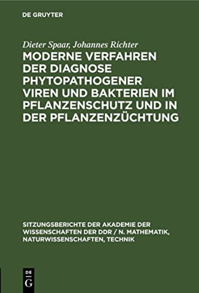 Moderne Verfahren Der Diagnose Phytopathogener Viren Und Bakterien Im Pflanzenschutz Und in Der Pflanzenzuchtung