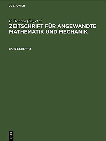 Zeitschrift für Angewandte Mathematik und Mechanik. Band 62, Heft 12