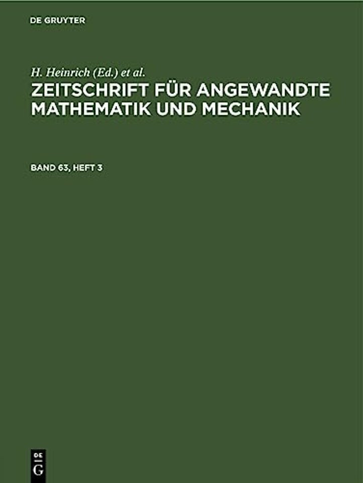 Zeitschrift Fur Angewandte Mathematik Und Mechanik. Band 63, Heft 3