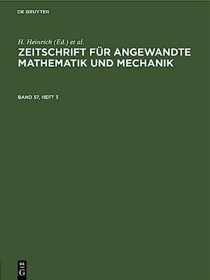 Zeitschrift Fur Angewandte Mathematik Und Mechanik. Band 57, Heft 3