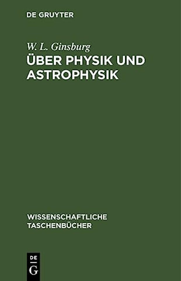 Über Physik und Astrophysik – Ausgewählte fundamentale Probleme