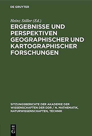 Ergebnisse und Perspektiven geographischer und k – [Festkolloquium der Akademie der Wissenschaften der DDR und der Sächsischen Akademie der Wissensch