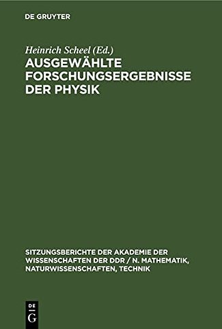 Ausgewählte Forschungsergebnisse der Physik – Dem Wirken Robert Rompes gewidmet