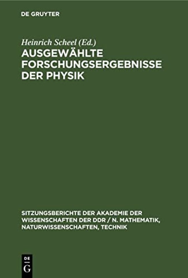 Ausgewählte Forschungsergebnisse der Physik – Dem Wirken Robert Rompes gewidmet