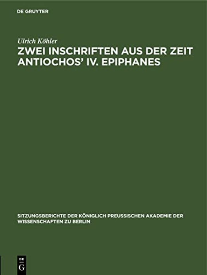 Zwei Inschriften Aus Der Zeit Antiochos' IV. Epiphanes