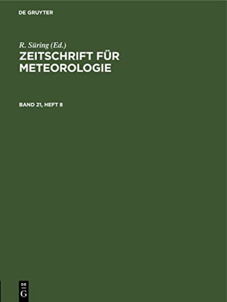 Zeitschrift Fur Meteorologie. Band 21, Heft 8